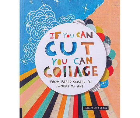 If You Can Cut, You Can Collage - Zart