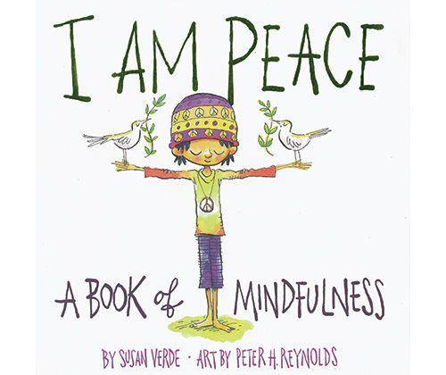 I Am Peace: A Book of Mindfulness - Zart